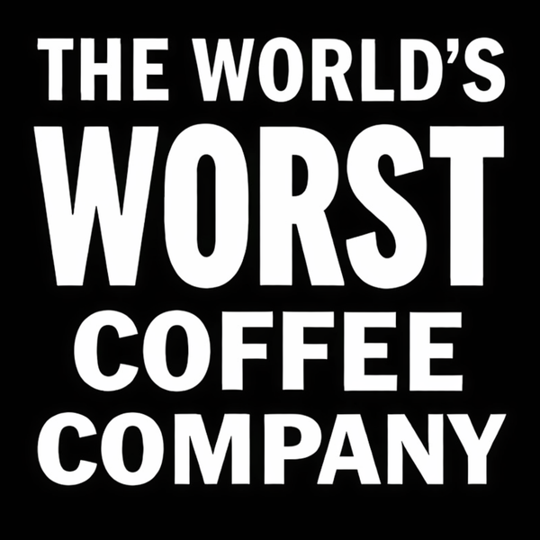 Worst Coffee Company